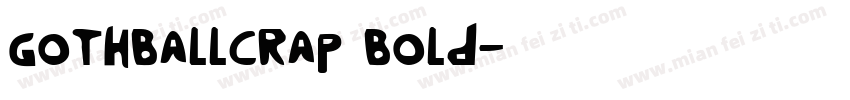 GothBallCrap Bold字体转换